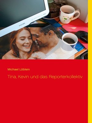 cover image of Tina, Kevin und das Reporterkollektiv